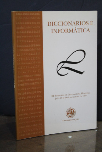 Portada del libro de Diccionario e informática. III Seminario de Lexicografía Hispánica. Jaén, 26 al 28 de noviembre de 1997.