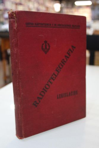 Portada del libro de Radiotelegrafía. Recopilación de las disposiciones legales relativas a organización y servicios radiotelegráficos...
