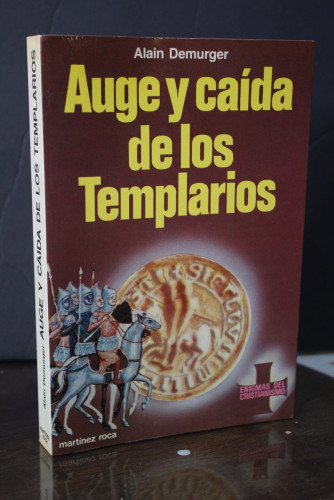 Portada del libro de Auge y caída de los Templarios, 1118-1314