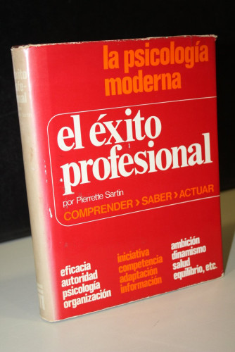 Portada del libro de El Éxito Profesional.- Sartin, Pierrette.- Comprender, saber, actuar.