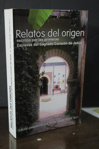 Portada del libro de Relatos del origen escritos por las primeras Esclavas del Sagrado Corazón de Jesús.