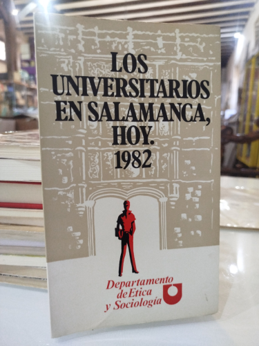 Portada del libro de Los Universitarios en Salamanca, hoy, 1982: Estudio sociológico sobre condiciones de vida. Avance de...