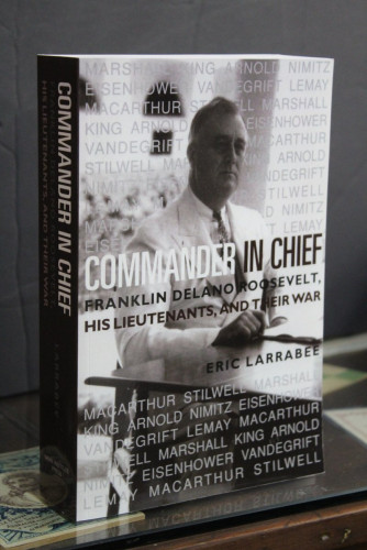 Portada del libro de Commander in Chief. Franklin Delano Roosevelt, his Lieutenants, and their War