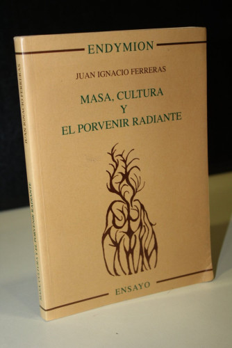 Portada del libro de Masa, cultura y el porvenir radiante