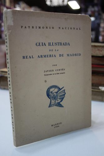 Guía ilustrada de la Real Armería de Madrid.