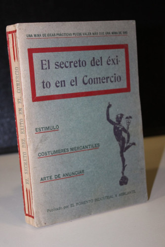 Portada del libro de El secreto del éxito en el Comercio. Estímulo. Costumbres mercantiles. Arte de anunciar.