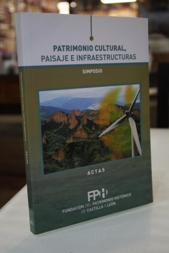 Portada del libro de Patrimonio cultural, paisaje e infraestructuras. Simposio. Actas.