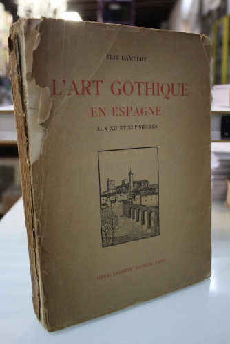 Portada del libro de L' Art Gothique en Espagne aux XIIe et XIIIe siècles