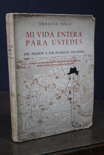 Portada del libro de Mi vida entera para ustedes (Del polison a los platillos volantes)