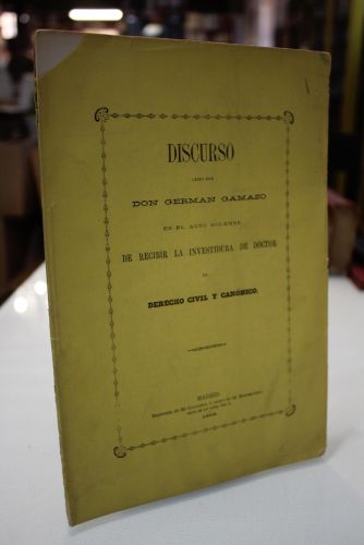 Portada del libro de Discurso leído por don Germán Gamazo en el acto solemne de recibir la investidura de doctor en Derecho...