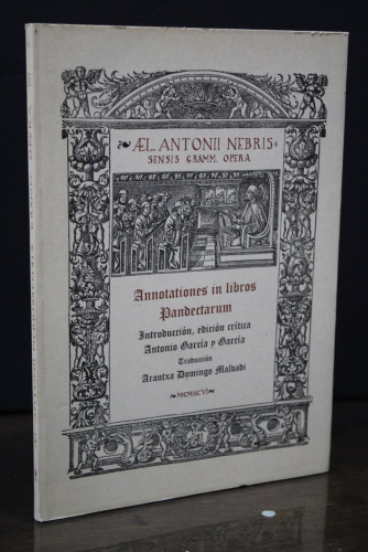 Portada del libro de Annotationes in libros pandectarum.- Aelii Antonii Nebrissensis.- García y García, Antonio. (Introducción...