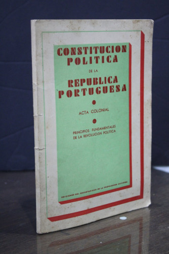 Portada del libro de Constitucion política de la República Portuguesa.- Acta Colonial.- Principios fundamentales de la Revolución...