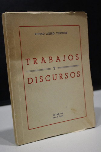 Portada del libro de Trabajos y Discursos.- Agero Teixidor, Rufino.- Dedicado.