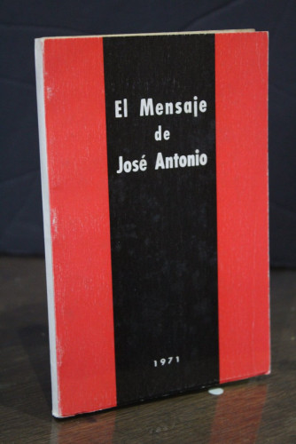 Portada del libro de El Mensaje de José Antonio.- Ediciones del Movimiento.