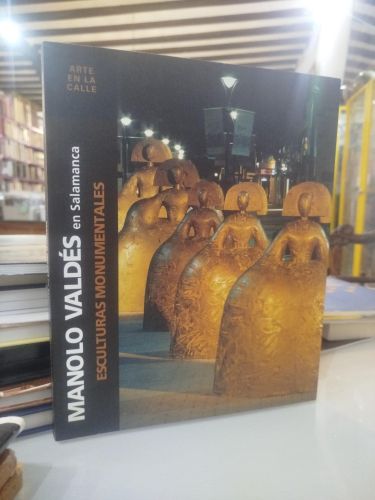 Portada del libro de Esculturas Monumentales. Manolo Valdés en Salamanca