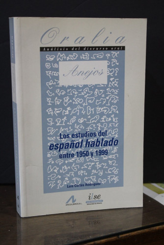 Portada del libro de Los estudios del español hablado 1950 y 1999.- Cortés Rodríguez, Luis.