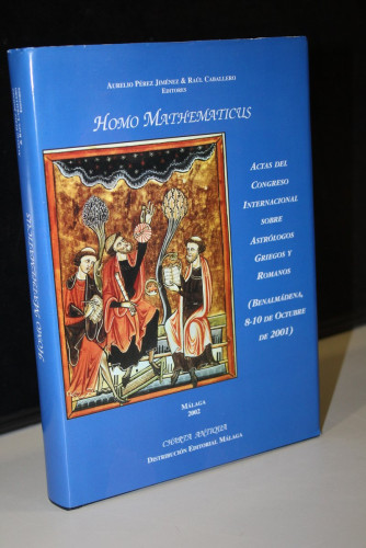 Portada del libro de Homo Mathematicus: Actas del Congreso Internacional sobre Astrólogos Griegos y Romanos.