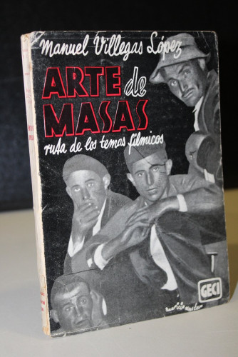 Portada del libro de Arte de Masas. Ruta de los temas fílmicos.- Villegas Lopez, Manuel.- Firmado.