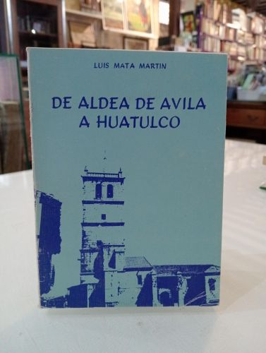 Portada del libro de De Aldea de Ávila a Huatulco