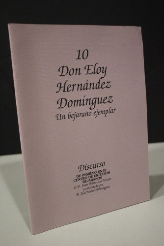 Portada del libro de Don Eloy Hernández Domínguez. Un bejarano ejemplar. Discurso de ingreso en el Centro de Estudios Bejaranos