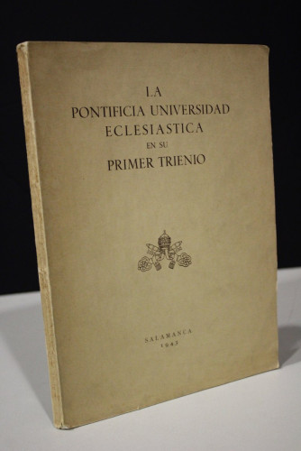 Portada del libro de La Pontificia Universidad Eclesiástica en su Primer Trienio.