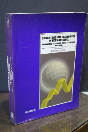 Portada del libro de Organización económica internacional. Problemas actuales de la economía mundial