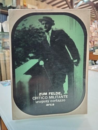 Portada del libro de Zum Felde, crítico militante. [Dedicado]