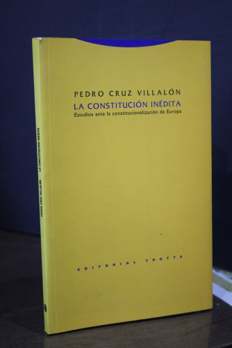 Portada del libro de La constitución inédita. Estudios ante la constitucionalización de Europa